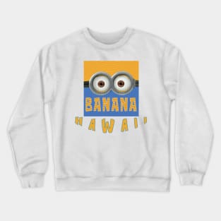 MINION BANANA USA HAWAII Crewneck Sweatshirt